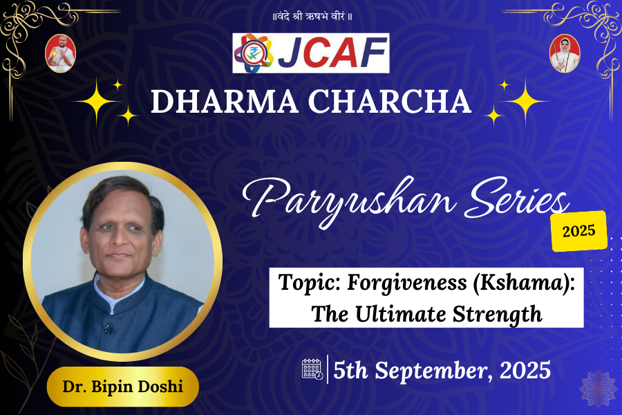 JCAF DHARMA CHARCHA  Paryushan Series 2025 - Forgiveness (Kshama): The Ultimate Strength