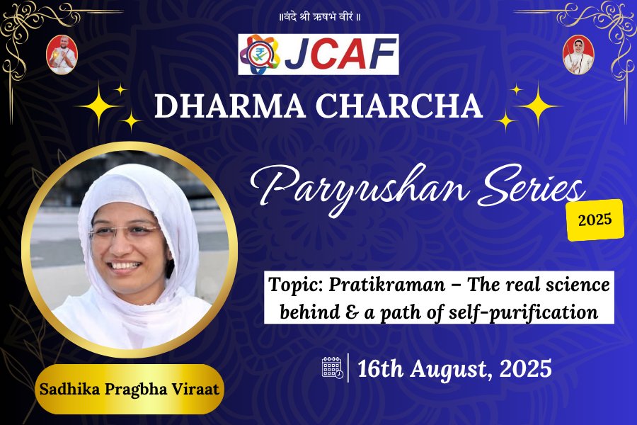 JCAF DHARMA CHARCHA - Paryushan Series 2025 - Pratikraman – The real science behind & a path of self-purification